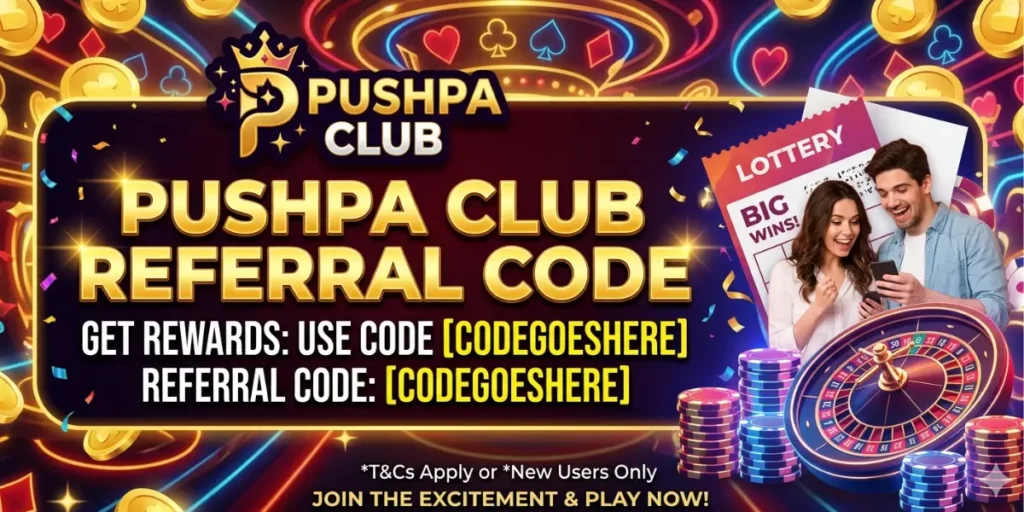 Pushpa Club Referral Code